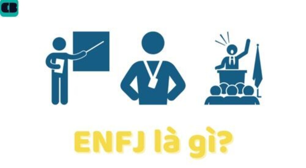 Nhóm tính cách ENFJ là gì? Đặc điểm ENFJ . Nghề nghiệp phù hợp với ENFJ .